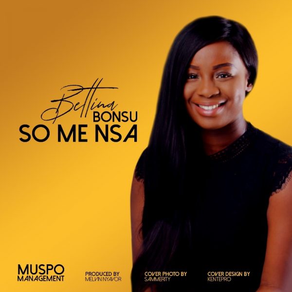 Bettina Bonsu - So Me Nsa (Prod. by Melvin Nyavor)