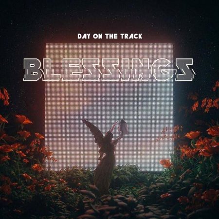 Dayonthetrack - Blessings