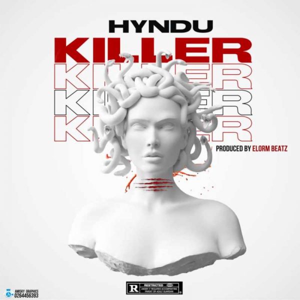 Hyndu - Killer (Prod. by Elorm Beatz)