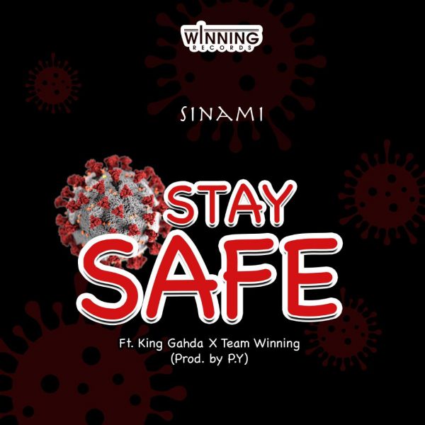 Sinami - Stay Safe (Feat. King Gahda x Team Winning) (Prod. by P.Y)