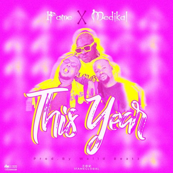 1Fame - This Year (Feat. Medikal) (Prod. by Wald Beatz)