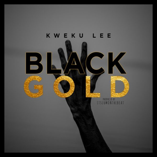 Kweku Lee - Black Gold 
