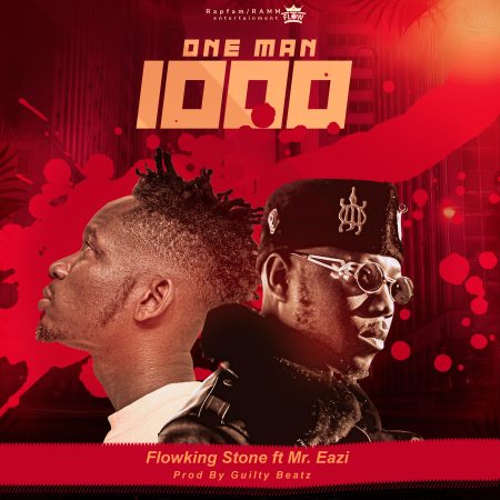 Flowking Stone - One Man 100 (feat Mr Eazi) (Prod by Guilty Beatz)