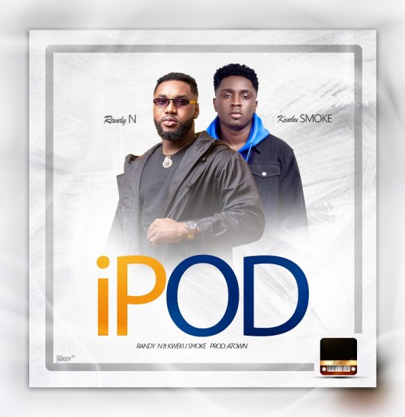 Randy N - iPod (Feat. Kweku Smoke) (Prod by AtownTSB) (GhanaNdwom.net)