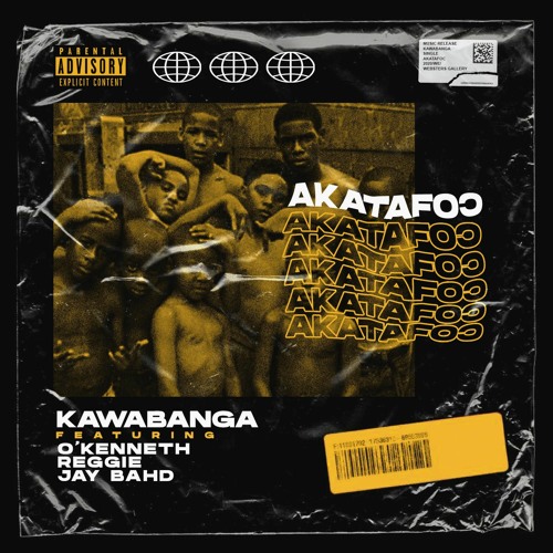 Kawabanga - Akatafoc (Feat. O'Kenneth, Reggie & Jay Bahd)