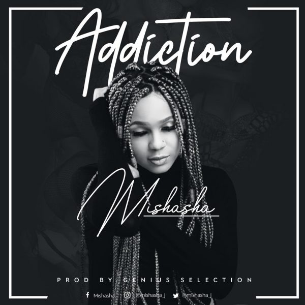 Mishasha - Addiction