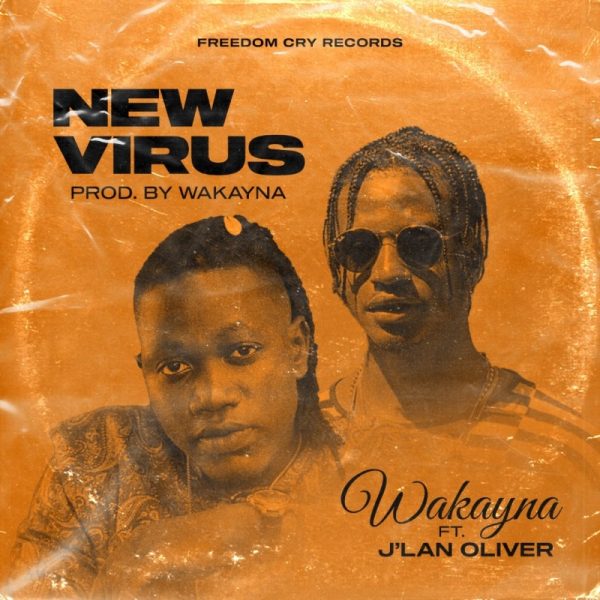 Wakayna - New Virus (Feat. Jlan Oliver) (Prod. by Wakayna) (GhanaNdwom.net)