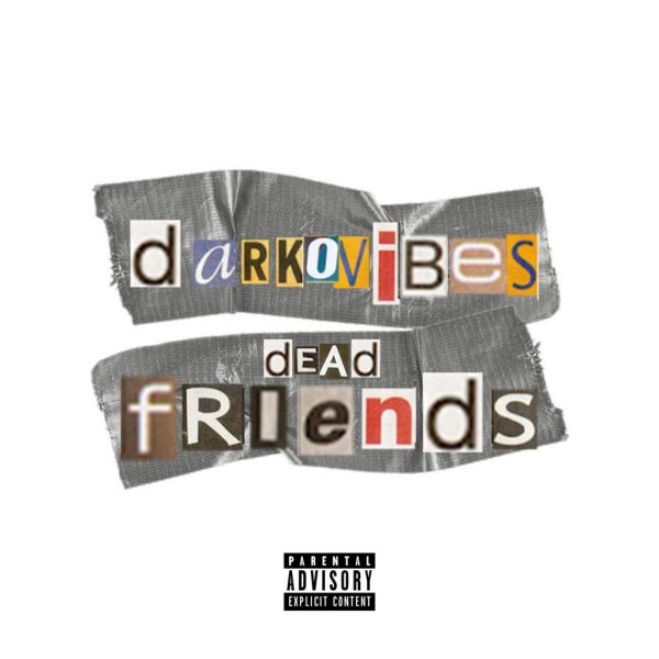 DarkoVibes - Dead Friends (GhanaNdwom.net)