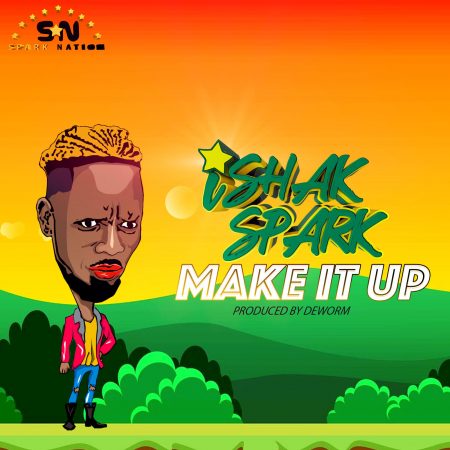 Ishak Spark - Make It Up (Prod by Deworm) (GhanaNdwom.net)