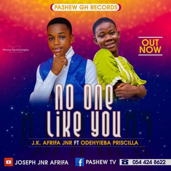 J.K Afrifa Jnr - No One Like You (Feat. Odehyieba Priscilla) (GhanaNdwom.net)