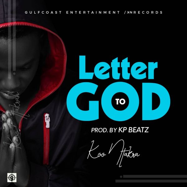 Koo Ntakra - Letter To God