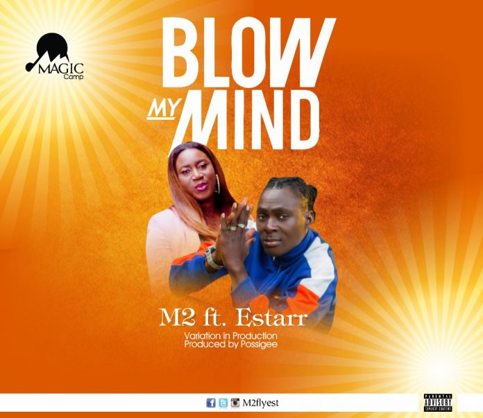 M2 - Blow My Mind (Feat. Estarr)