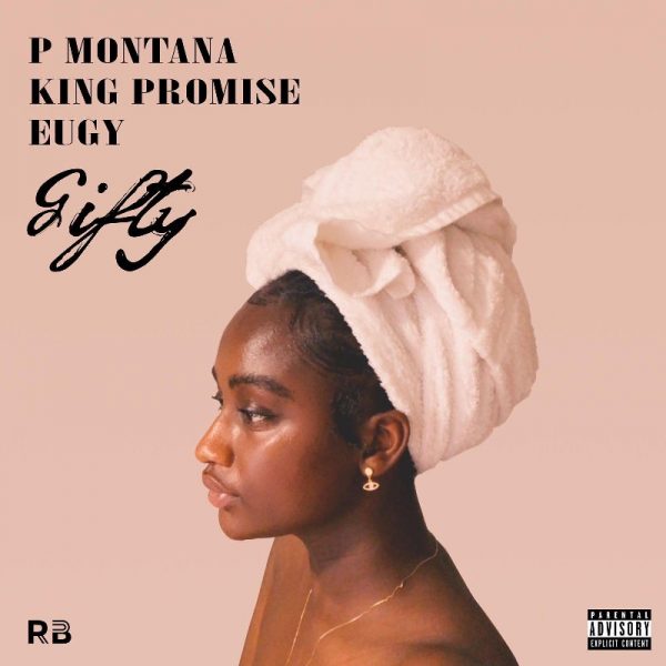 P. Montana – Gifty (Feat. King Promise & Eugy)
