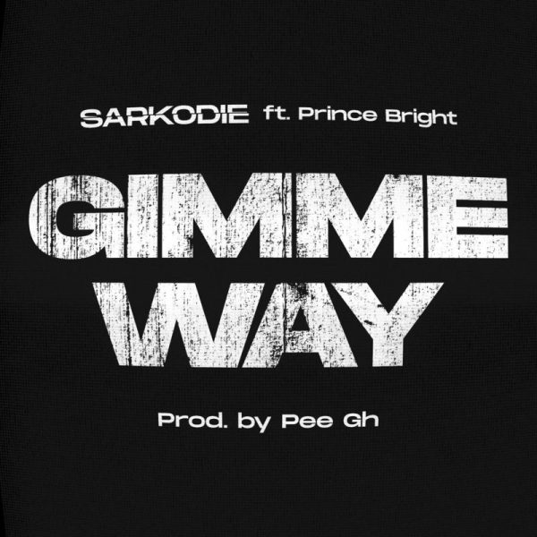 Sarkodie – Gimme Way (Feat. Prince Bright)