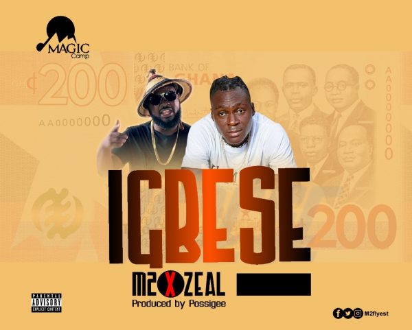 M2 - Igbese (Feat. Zeal) (Prod. By Possigee)