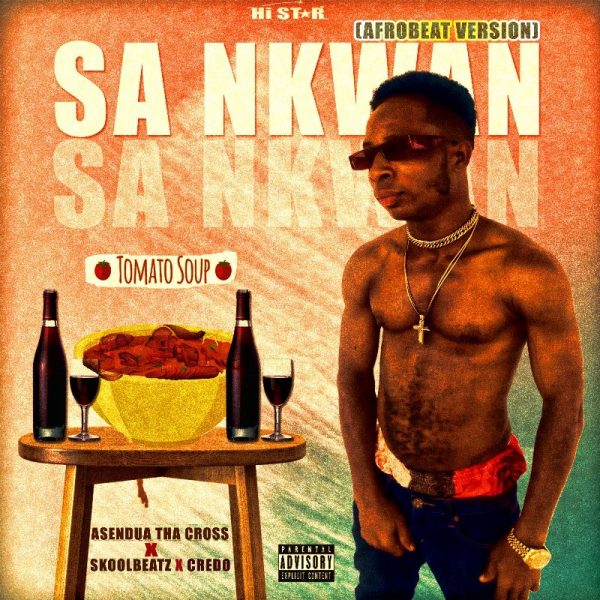 Asendua Tha Cross - Sa Nkwan (Feat. Skoolbeatz x Credo x O'tionbeatz)