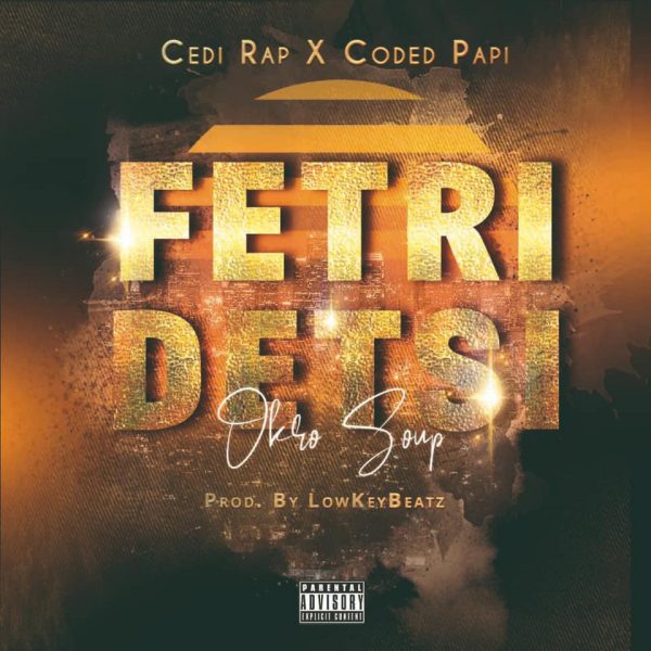 Coded Papi X CeDi Rap - Fetri Detsi (Prod by Lowkey)