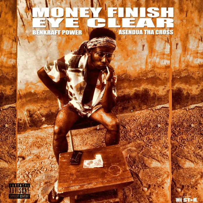 Asendua Tha Cross - Money Finish Eye Clear (Prod. By Benkraft x Otion)