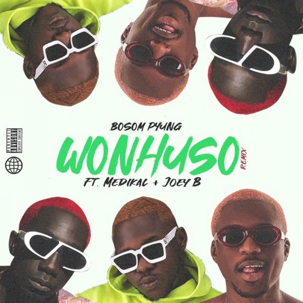 Bosom P-Yung – Wonhuso (Remix) (Feat. Medikal & Joey B)