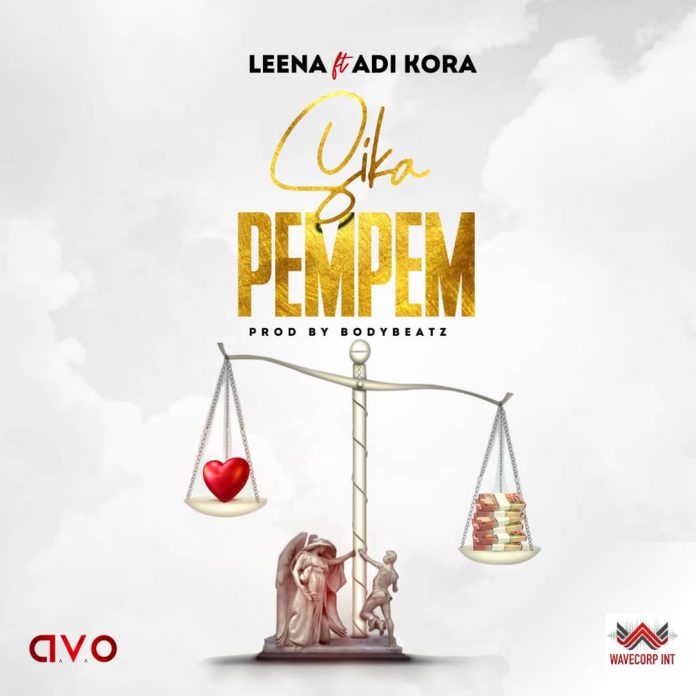 Leena - Sika Pempem (Feat. Adi Kora) (Prod by BodyBeatz)