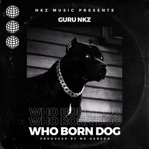 Guru - Who Born Dog (Prod. By Mr Hanson)