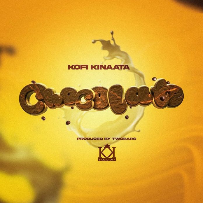 Kofi Kinaata – Chocolate (Prod by Two Bars)