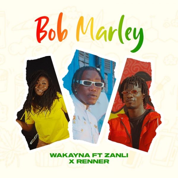 Wakayna – Bob Marley (Feat. Zanli x Renner) (Official Video)