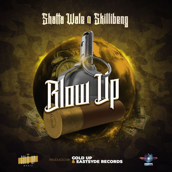 Shatta Wale – Blow Up (Feat. Skillibeng) (Prod by Gold Up)