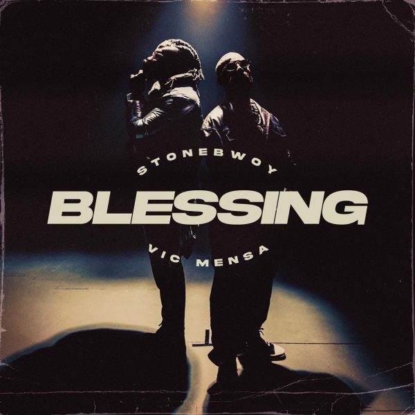 Stonebwoy - Blessing (Feat. Vic Mensa)
