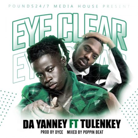 Da Yanney - Eye Clear (feat. Tulenkey)