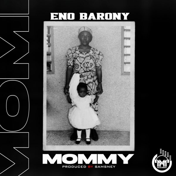 Eno Barony - Mommy (Prod. by Samsney)