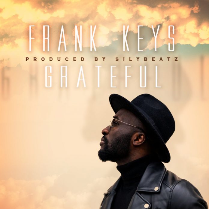 Frank Keys - Grateful (Prod. by Sily Beatz)