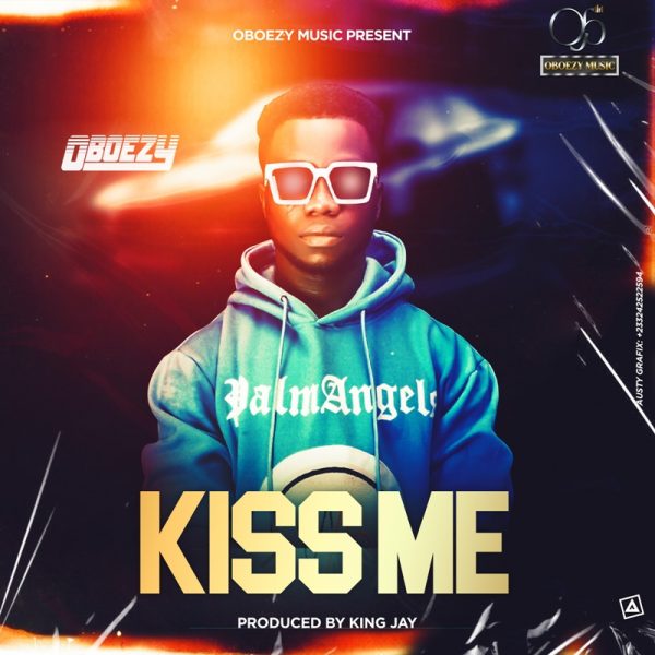 Oboezy - Kiss Me (Prod by King Jay) (GhanaNdwom.net)