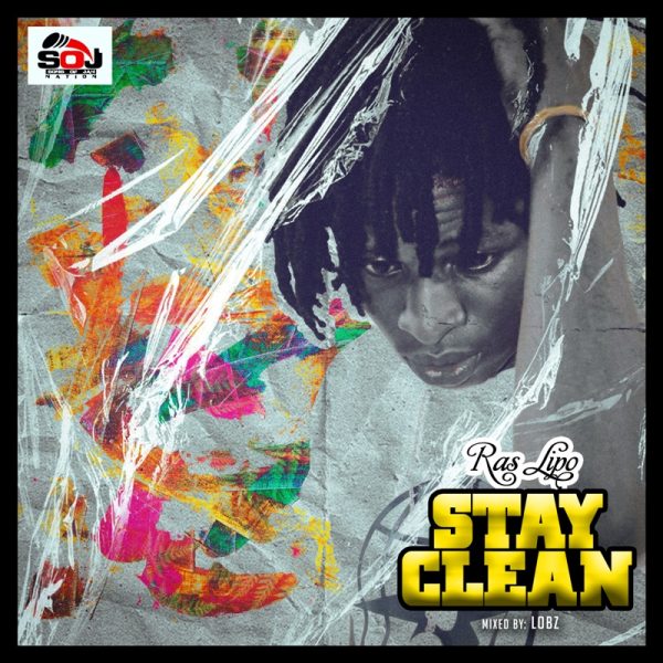 Ras Lipo - Stay Clean (Mixed by LoBz)