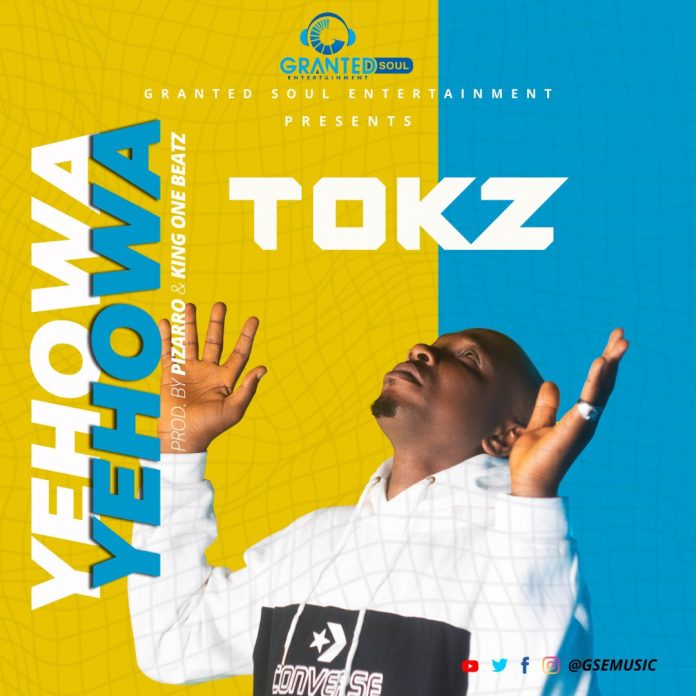 Tokz – Yehowa (Prod by Pizarro & King One Beatz) (Audio+Video)
