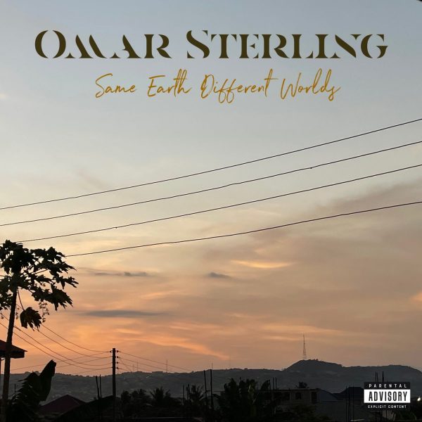 Omar Sterling - Same Earth Different Worlds (Full Album)