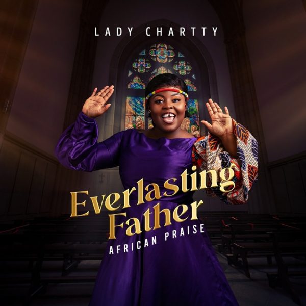 Lady Chartty - Everlasting Father