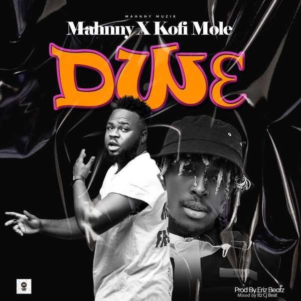 Mahnny – Dw3 (Feat. Kofi Mole) (Audio x Video)