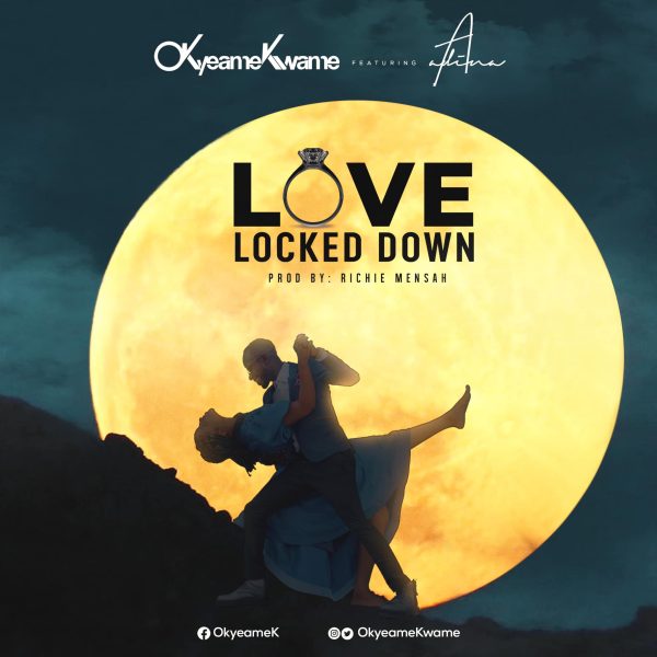 Okyeame Kwame - Love LockDown (Feat. Adina)