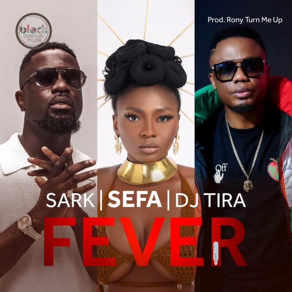Sefa – Fever feat. Sarkodie & Dj Tira