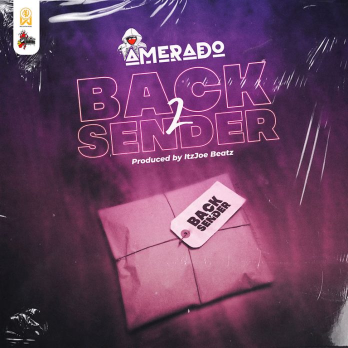 Amerado - Back To Sender (Prod. by ItzJoe Beatz)