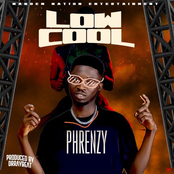 Phrenzy - Low Cool (Prod by Drraybeat)