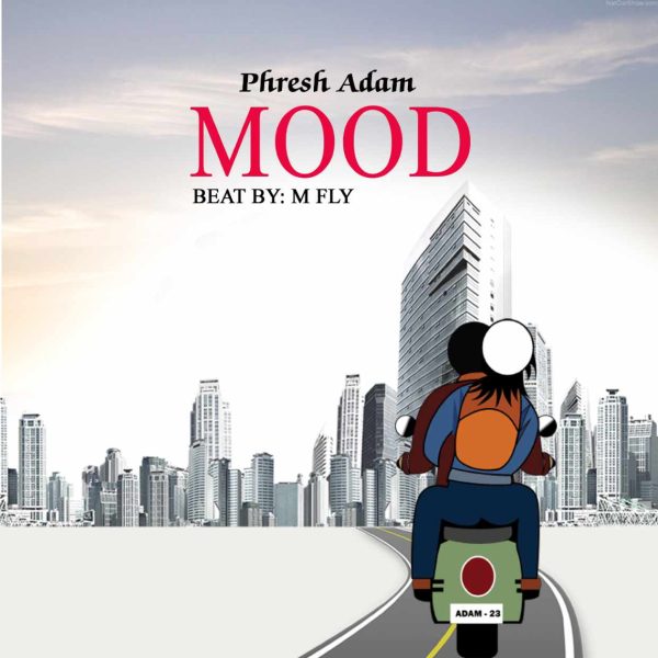 Phresh Adams - Mood (Prod by M Fly)