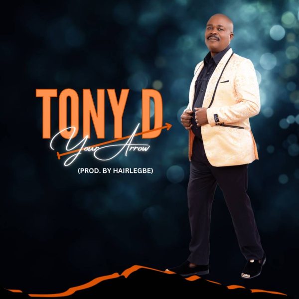 Tony D 'Your Arrow'