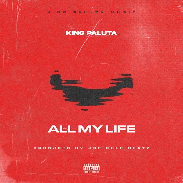 King Paluta – All My Life (Official Video)