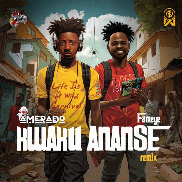 Amerado-Kwaku-Ananse-Remix-Ft-Fameye