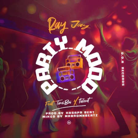 Ray Jay - Party mood ft. Timboi x Talent