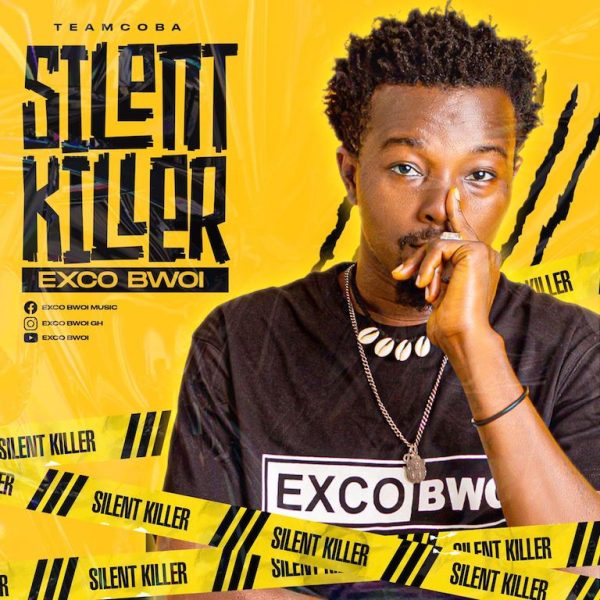 Exco Bwoi - Silence Killer