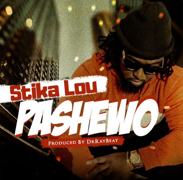 Stika Lou - Pashewo (Prod. by Dr Ray Beat)