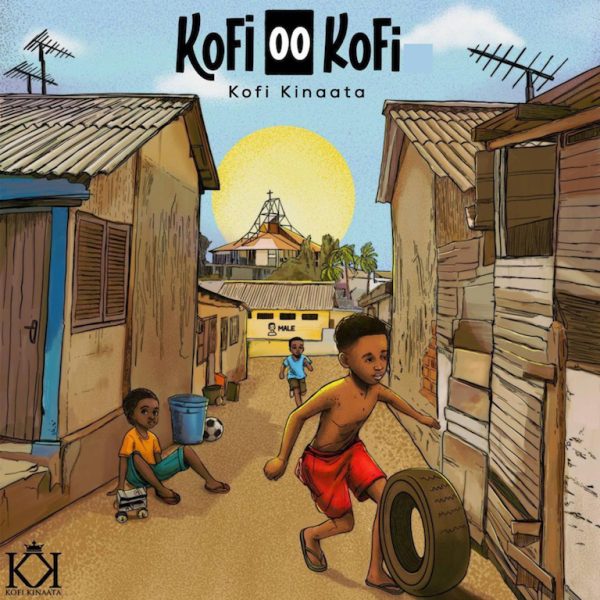 Kinaata - Kofi O O Kofi